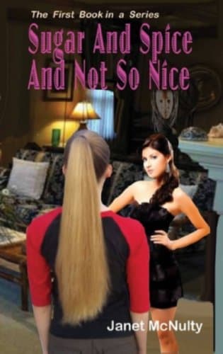 Sugar And Spice And Not So Nice (The Mellow Summers Series Book 1)