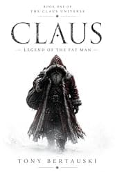 Claus: Legend of the Fat Man: A Science-Fantasy Adventure (Claus Series Book 1)