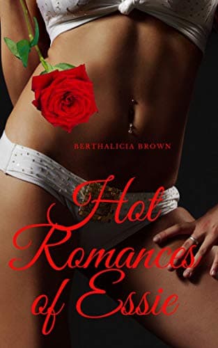 Hot Romances of Essie by Berthalicia Brown — free urban fantasy Kindle book