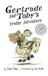 Gertrude and Toby's Friday Adventure (Gertrude and Toby Fairy-Tale Adventure Series Book 1)