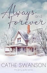Always and Forever (The Glory Quilts)