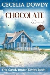 Chocolate Dreams: A Clean and Wholesome Inspirational Sweet Contemporary Romance (The Candy Beach Series Book 1)