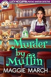Murder By Muffin (Lucy McGuffin, Psychic Amateur Detective Book 3)
