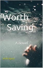 Worth Saving: A novel
