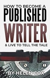 How to Become a Published Writer: (Advice to Authors Book 2)