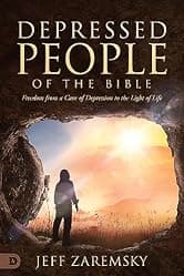 Depressed People of the Bible: Freedom from a Cave of Depression to the Light of Life