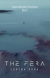 The Fera: Space Marauder Series (Space Marauder Chronicles Book 1)