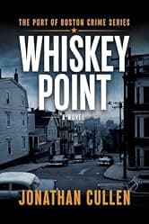 Whiskey Point (Port of Boston Crime Series Book 1)