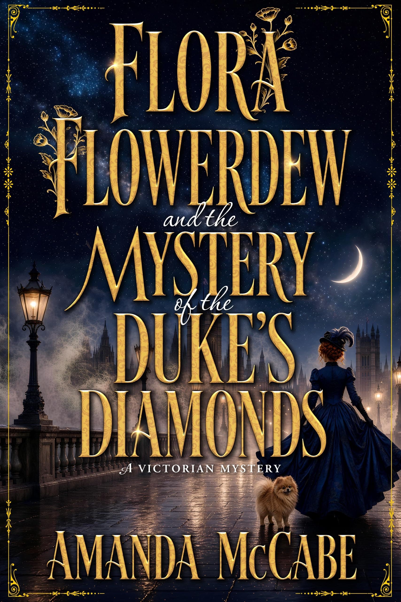 Flora Flowerdew & the Mystery of the Duke’s Diamonds (Flora Flowerdew Victorian Mysteries Book 1)