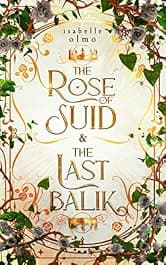 The Rose of Suid & The Last Balik: A Queen's Red Guard Novella Collection (The Queens Red Guard)
