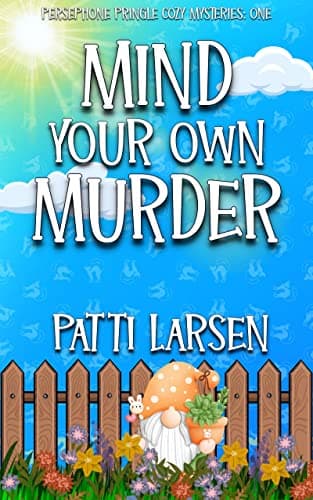Mind Your Own Murder (Persephone Pringle Cozy Mysteries Book 1)