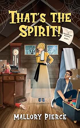 That's the Spirit! (GhostWriter Mystery Book 1)