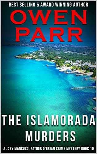 The Islamorada Murders (A Joey Mancuso, Father O'Brian Crime Mystery Book 10)