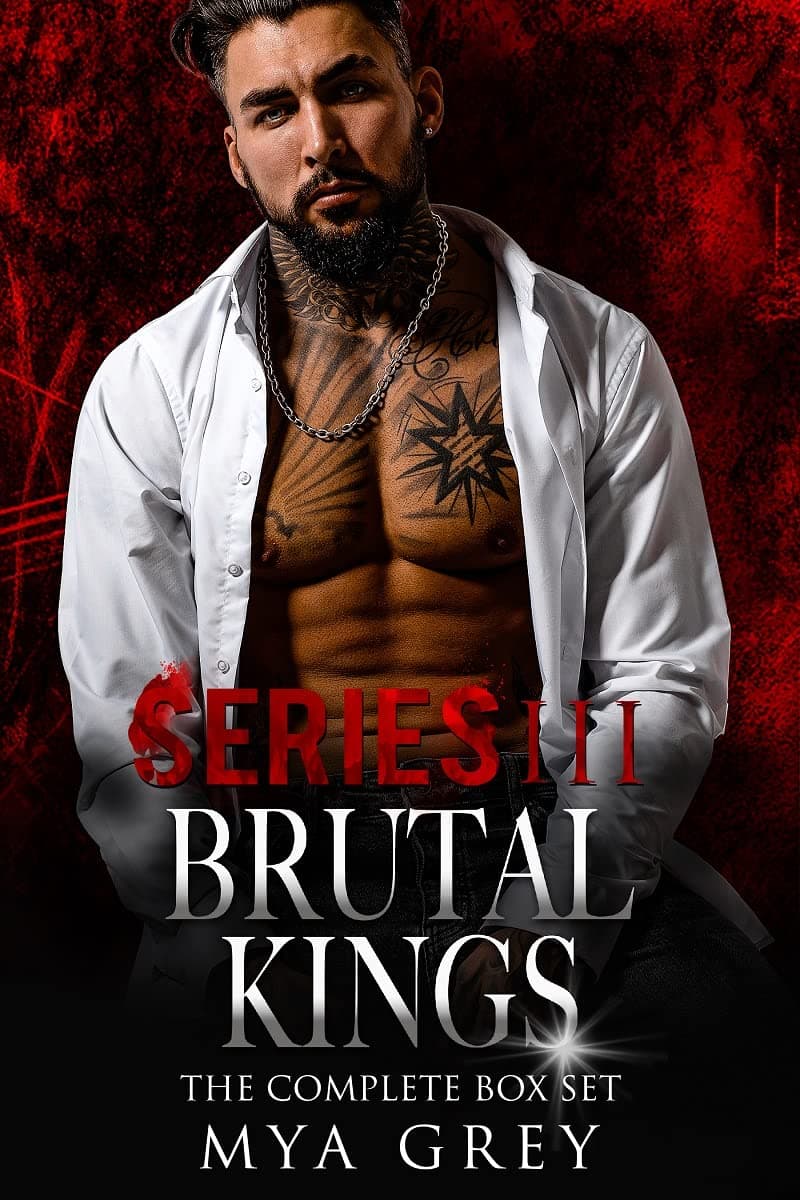 Brutal Kings, Series III: A Dark Mafia Romance Accidental Baby (Brutal Kings Series Box Set Book 3)