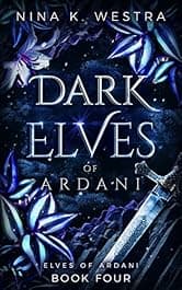 Dark Elves of Ardani: A Fantasy Enemies to Lovers Romance