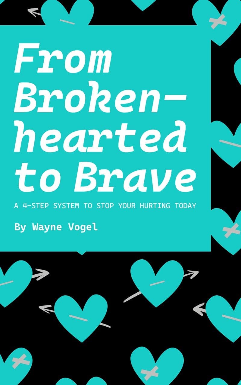 From Brokenhearted to Brave: A 4-Step System to Stop Your Hurting Today
