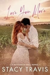 Love You More: A Small-Town, Single Dad, Grumpy-Sunshine Romance (Buttercup Hill Book 1)