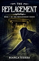 The Replacement: Book 1 of The Replacement Series