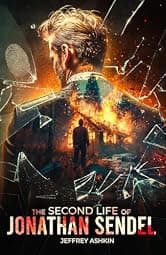 The Second Life of Jonathan Sendel (Second Life Series Book 1)