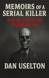Memoirs of a Serial Killer: A Confession from Inside a Twisted Mind