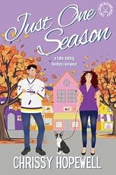 Just One Season: A Fake Dating Hockey Romance (Fort Collins Blizzard Hockey Book 1) by Chrissy Hopewell — free sports romance Kindle book