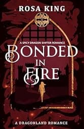 Bonded in Fire: A Spicy Dragon Shifter Romance (Dragonland Paranormal Romance)