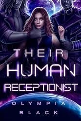 Their Human Receptionist (Whispers from the Imperial Cage Book 3)