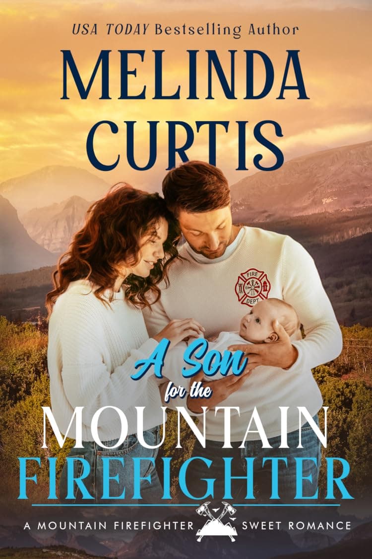 A Son for the Mountain Firefighter (Mountain Firefighters Book 1)