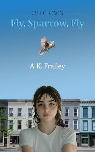 Fly, Sparrow, Fly (Oldtown Book 1)