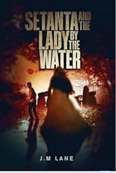 Setanta and The Lady by the Water : A Dark Coming-of-Age Fantasy Rooted in Irish Folklore (The Raven Chronicles Book 1)