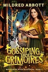 Gossiping About Grimoires (Whispering Witch Mysteries Book 1)