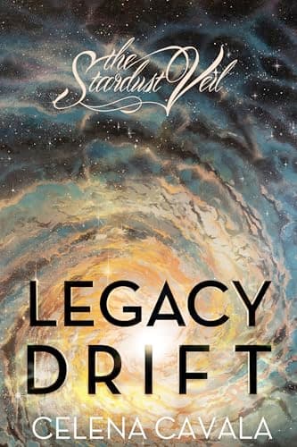 Legacy Drift (The Stardust Veil Trilogy Book 1)
