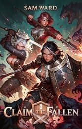 Claim The Fallen 1: A LitRPG Adventure