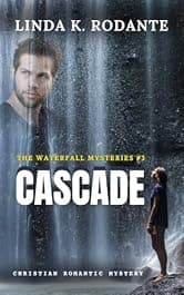 Cascade: Book 3 of The Waterfall Mysteries, Christian romantic mystery and suspense series, small town, Tennessee mountains