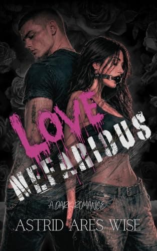 Love NEFARIOUS (Sicarius Duology Book 1)