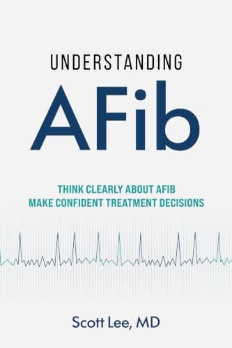 Understanding AFib: Think Clearly About AFib. Make Confident Treatment Decisions