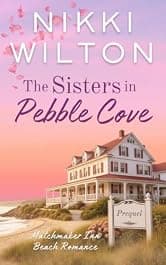The Sisters in Pebble Cove Prequel: A clean, small-town, later in life romance (Matchmaker Inn Beach Romance)