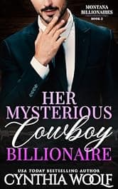Her Mysterious Cowboy Billionaire: a suspense filled, sweet contemporary romance novel (montana billionaires Book 2)