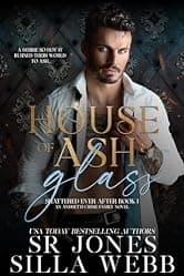 House of Ash and Glass: An Enemies to Lovers, Age Gap Romance (Shattered Ever After Book 1)