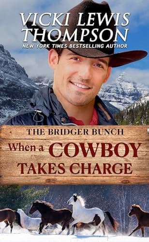 When a Cowboy Takes Charge (The Bridger Bunch Book 1)