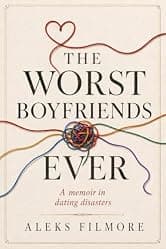The Worst Boyfriends Ever