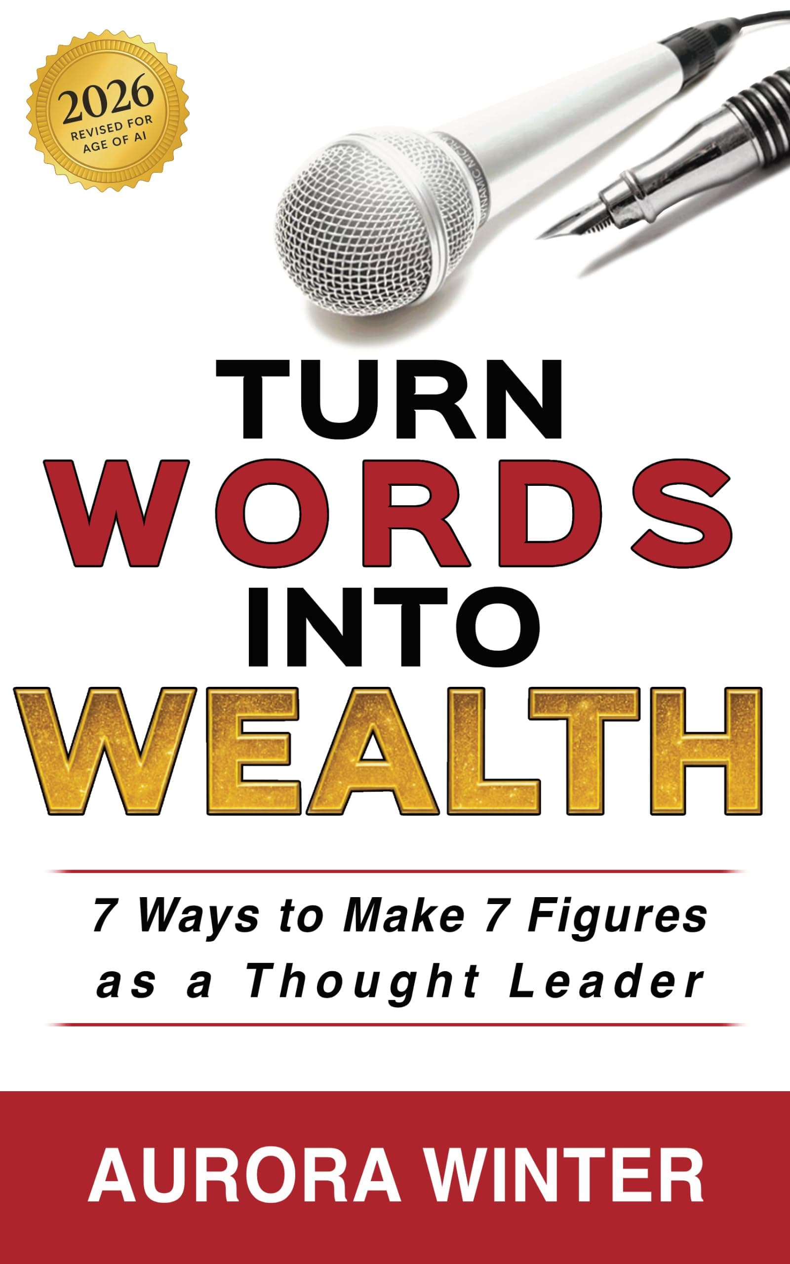Turn Words Into Wealth (Turn Your Words Into Wealth Book 1)