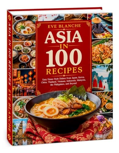 Asia in 100 Recipes (A World Kitchen Passport)